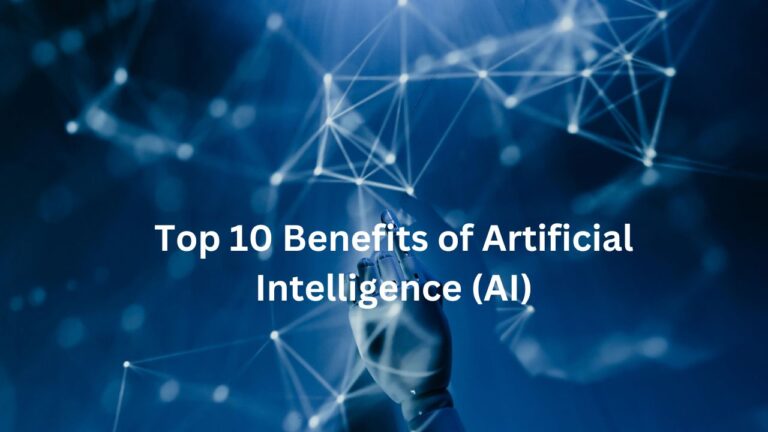 10 Benefits of Artificial Intelligence